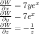 \frac{\partial W }{\partial x} = 7ye^{x}\\\frac{\partial W }{\partial y} = 7e^{x}\\\frac{\partial W }{\partial z} = -\frac{1}{z}