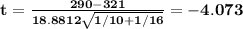 \bf t=\frac{290-321}{18.8812\sqrt{1/10+1/16}}=-4.073
