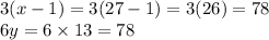 3(x-1)=3(27-1)=3(26)=78\\6y=6\times 13=78