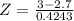 Z = \frac{3 - 2.7}{0.4243}