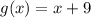 g(x)=x+9