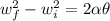 w_f^2-w_i^2= 2\alpha\theta