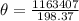 \theta = \frac{1163407}{198.37}