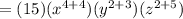 =(15)(x^{4+4})(y^{2+3})(z^{2+5})