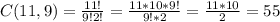 C(11, 9)= \frac{11!}{9!2!}= \frac{11*10*9!}{9!*2}= \frac{11*10}{2}=55