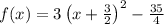 f(x)=3\left(x+\frac{3}{2}\right)^{2}-\frac{35}{4}