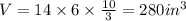 V=14 \times 6 \times  \frac{10}{3}  = 280i {n}^{3}