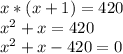 x * (x + 1) = 420\\x ^ 2 + x = 420\\x ^ 2 + x-420 = 0