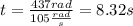 t=\frac{437rad}{105\frac{rad}{s}}=8.32s