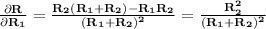 \bf \frac{\partial R}{\partial R_1}=\frac{R_2(R_1+R_2)-R_1R_2}{(R_1+R_2)^2}=\frac{R_2^2}{(R_1+R_2)^2}