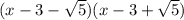 (x-3-\sqrt{5})(x-3+\sqrt{5})