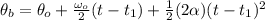 \theta_b = \theta_o + \frac{\omega_o}{2} (t - t_1) + \frac{1}{2}(2\alpha) (t - t_1)^2
