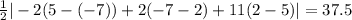 \frac{1}{2} |-2(5-(-7))+2(-7-2)+11(2-5)|= 37.5