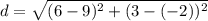 d=\sqrt{(6-9)^2+(3-(-2))^2}