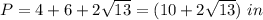 P=4+6+2\sqrt{13}=(10+2\sqrt{13})\ in