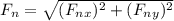F_{n} = \sqrt{(F_{nx})^{2} +(F_{ny})^{2}  }