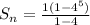 S_n= \frac{1(1-4^5)}{1-4}