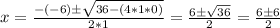 x=\frac{-(-6)\pm \sqrt{36-(4*1*0)} }{2*1} =\frac{6\pm \sqrt{36} }{2}=\frac{6\pm 6 }{2}