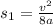 s_1=\frac{v^2}{8a}