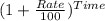 (1+\frac{Rate}{100})^{Time}