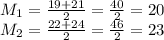 M_{1}=\frac{19+21}{2}=\frac{40}{2}=20\\  M_{2}=\frac{22+24}{2}=\frac{46}{2}=23