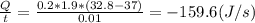 \frac{Q}{t}=\frac{0.2*1.9*(32.8-37)}{0.01} =-159.6(J/s)