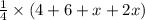 \frac{1}{4}\times{(4+6+x+2x)