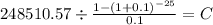 248510.57 \div \frac{1-(1+0.1)^{-25} }{0.1} = C\\