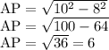 \rm AP =\sqrt{ 10^2 -8^2}\\AP= \sqrt{100-64}\\AP = \sqrt{36} =6