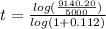 t=\frac{log(\frac{9140.20}{5000})}{log(1+0.112)}