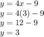 y=4x-9\\y=4(3)-9\\y=12-9\\y=3