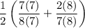 $\frac{1}{2} \left ( \frac{7(7)}{8(7)} +\frac{2(8)}{7(8)} \right)$