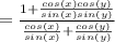 =\frac{1+\frac{cos(x)cos(y)}{sin(x)sin(y)}}{\frac{cos(x)}{sin(x)}+\frac{cos(y)}{sin(y)}}