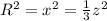 R^2 = x^2 = \frac{1}{3} z^2