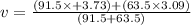 v=\frac{(91.5\times+3.73)+(63.5\times3.09)}{(91.5+63.5)}