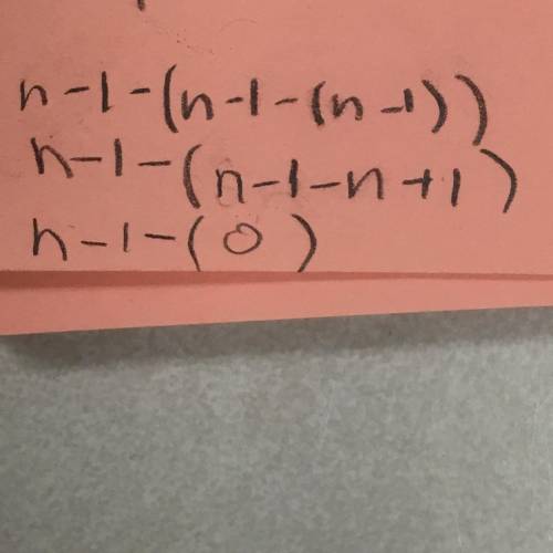 Will mark  simplify {n - 1 - [n - 1 - (n - 1)]}. a. n - 1 b. -n - 1 c. 3n - 3 d. -3n + 3
