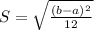 S = \sqrt{\frac{(b - a)^2}{12}}