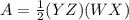 A=\frac{1}{2}(YZ)(WX)