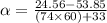 \alpha = \frac{24.56 - 53.85}{(74 \times 60) + 33}