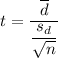 t=\dfrac{\overline{d}}{\dfrac{s_d}{\sqrt{n}}}