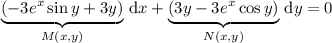 \underbrace{(-3e^x\sin y+3y)}_{M(x,y)}\,\mathrm dx+\underbrace{(3y-3e^x\cos y)}_{N(x,y)}\,\mathrm dy=0