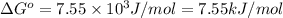 \Delta G^o=7.55\times 10^{3}J/mol=7.55kJ/mol