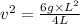 v^2=\frac{6g\times L^2}{4L}