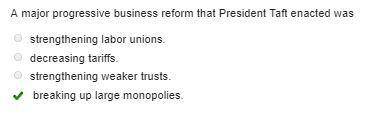 Amajor progressive business reform that president taft enacted was?