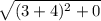 \sqrt{(3+4)^2+0}