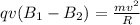 qv(B_1 - B_2) = \frac{mv^2}{R}