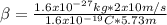 \beta=\frac{1.6x10^{-27}kg*2x10m/s}{1.6x10^{-19}C*5.73m}