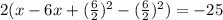 2(x-6x+(\frac{6}{2})^2-(\frac{6}{2})^2)=-25
