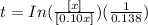 t=In(\frac{[x]}{[0.10x]})(\frac{1}{0.138})