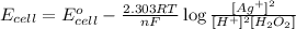 E_{cell}=E^o_{cell}-\frac{2.303RT}{nF}\log \frac{[Ag^{+}]^2}{[H^{+}]^2[H_2O_2]}